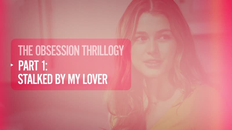Одержимость любовник сталкер (2020) obsession stalked by my lover