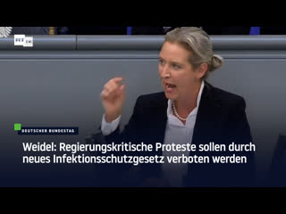 Weidel regierungskritische proteste sollen durch neues infektionsschutzgesetz verboten werden