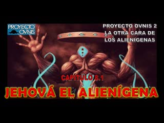 Proyecto ovnis t2x08 jehová el alien