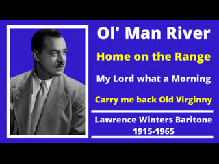 Lawrence winters baritone sings home on the range, my lord what a morning, old virginny, ol' man river 1965