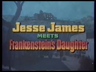Джесси джеймс встречает дочь франкенштейна / jesse james meets frankenstein’s daughter 1966