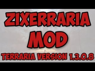 Terraria zixerraria mod #2 новые не изведанные подземелья!