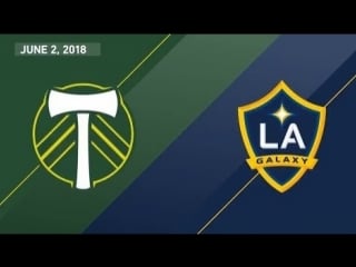 Highlights portland timbers vs la galaxy june 2, 2018