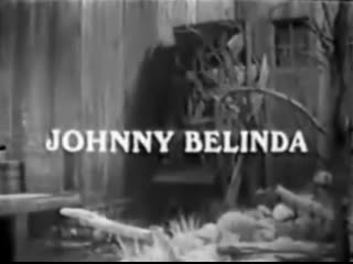 Johnny belinda (1967) mia farrow ian bannen david carradine barry sullivan ruth white louise latham paul bogart