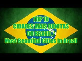 Top 10 cidades mais bonitas do brasil most beautiful cities in brazil