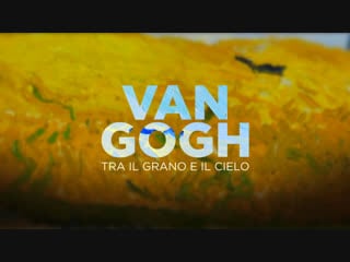 Ван гог золото и лазурь / пшеничные поля и облачное небо / van gogh tra il grano e il cielo (2018, италия) (док, искусство)