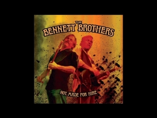 Bennett brothers2018 whatd i do