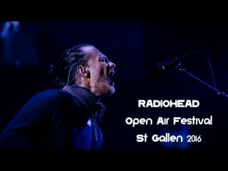 2016 07 02 radiohead radiohead openair st gallen switzerland [audio, prof]