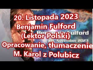 20 listopada 2023 benjamin fulford (lektor polski)