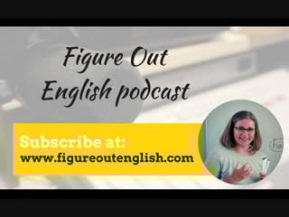 Learn english conversational phrases with 'figure out english' podcast!