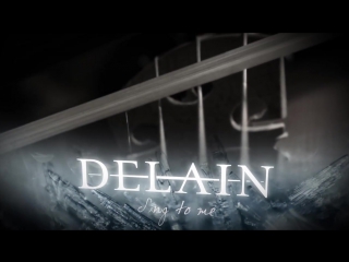 Delain feat marco hietala sing to me (official lyric video) napalm records