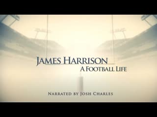 James harrison a football life | nfl films
