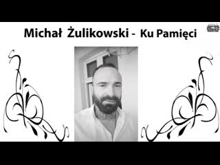 Michał żulikowski ku pamięci