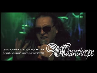 Misanthrope melissa et darvulia (official music video)