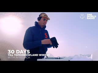 30 days till tomorrowland winter 2020 live with afrojack (realised date )