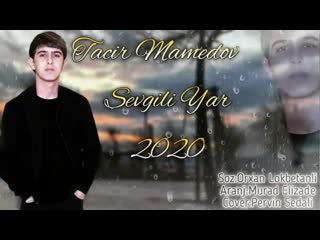 Tacir mamedov getsen gedirsense sevgili yar 2020(360p) mp4