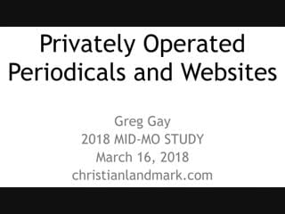 Private periodicals and websites (greg gay)