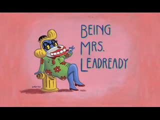 Teacher's pet (s1e05) being mrs leadready