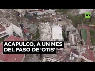 Acapulco lucha por recuperarse a un mes del paso del huracán otis