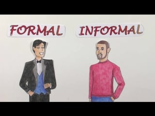 Formal vs informal writing whats the difference and when to use them