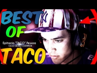 Best of taco [insane plays, crazy clutches, aces & more] #csgo