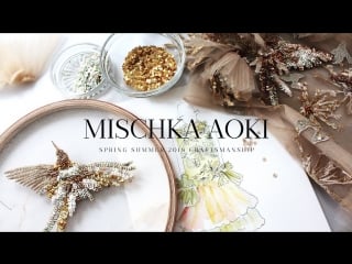 Mischka aoki craftsmanship the making of the spring summer 2018 couture collection