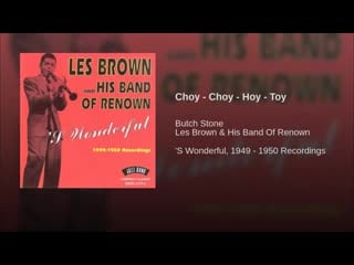 Les brown and his band of renown – choy choy hoy toy