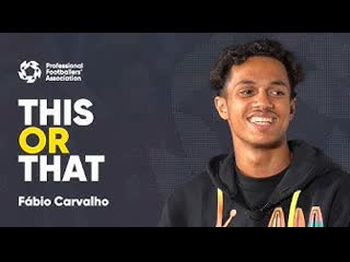 This or that? liverpool's fábio carvalho