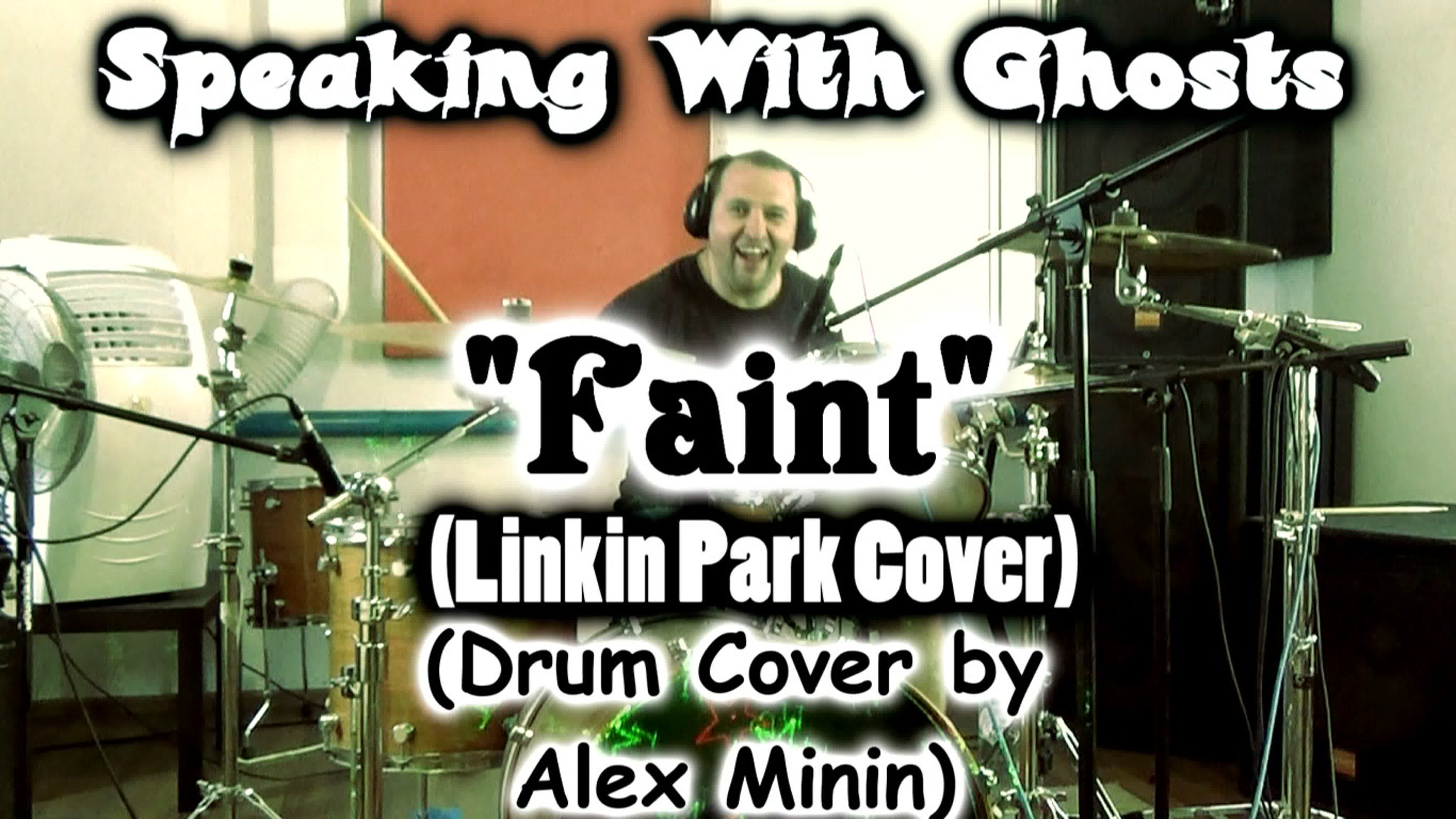 Speaking with ghosts faint (linkin park cover, drum cover by alex minin)  - BEST XXX TUBE