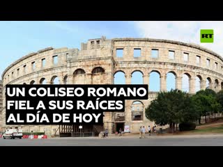 El anfiteatro de pula el coliseo romano que sobrevivió en cuerpo y alma