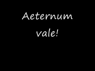 Aeternum vale!