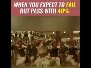 When you expect to fail but pass wtih 40 % =)