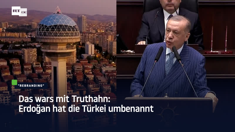 Das wars mit truthahn erdoğan hat die türkei umbenannt