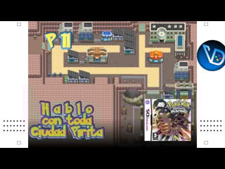 Pokémon edición platino | hablo con toda ciudad pirita parte 11 | 1080p español | vidadentro