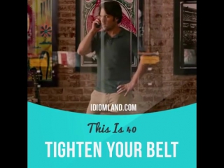 Tighten your belt