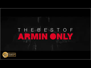 The best of armin only (full show) [live from the johan cruijff arena amsterdam, the netherlands]