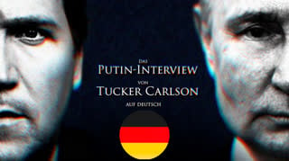 Das putin interview von tucker carlson auf deutsch (synchronisation)