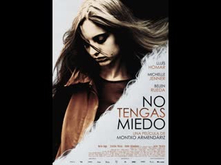 Не бойся no tengas miedo (2011) испания