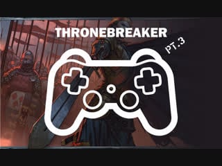 Papaya hospital vs thronebreaker pt 3