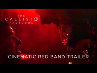 The callisto protocol red band cinematic trailer