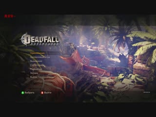 Deadfall adventures