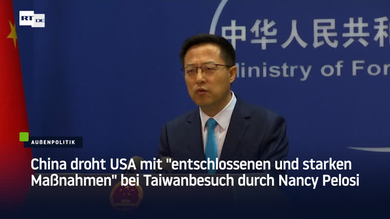 China droht usa mit "entschlossenen und starken massnahmen" bei taiwanbesuch durch nancy pelosi