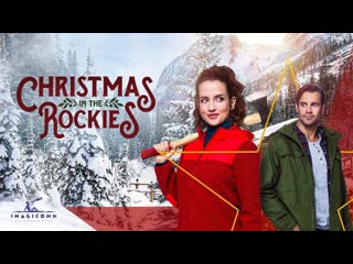 Рождество в скалистых горах (2021) christmas in the rockies