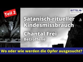 Chantal frei satanisch ritueller kindesmissbrauch teil 2 09 06 22