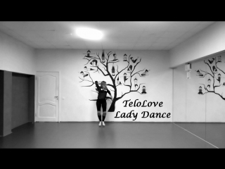 Lady dance| ksenia sadikova| telolove ride it