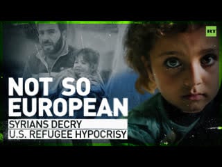 Unwelcome syrians outraged by western double standards on refugees