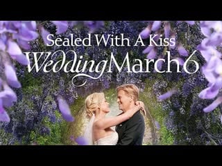 Свадебный марш 6 скреплено поцелуем (2021) sealed with a kiss wedding march 6