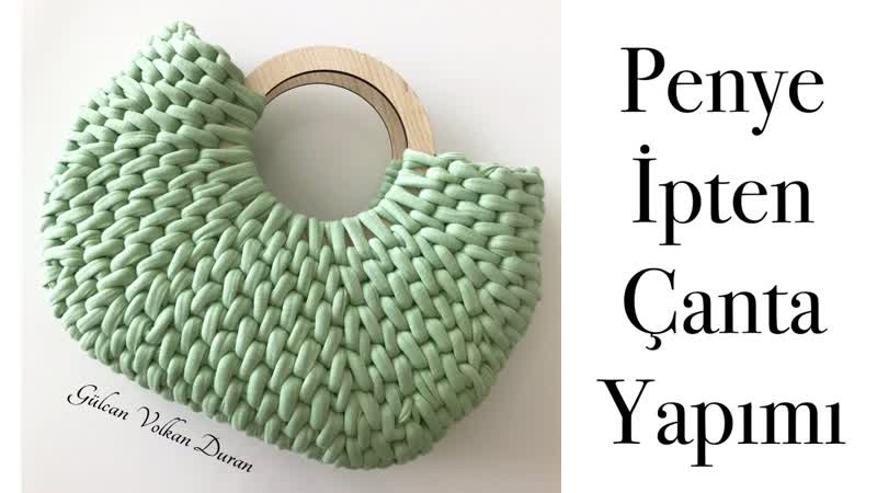 3 я часть penye i̇pten ahşap kulplu örgü çanta yapımı part 3 (720p)