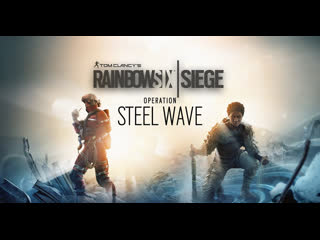 Rainbow six siege steel wave operators gameplay gadgets and starter tips | ubisoft [na]