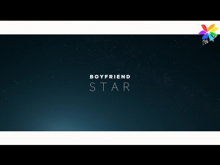 보이프렌드(boyfriend) star mv